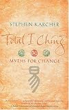 Total I Ching: Myths for Change