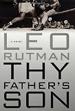Thy Fathers Son: A Novel