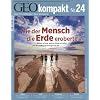 GEO Kompakt 24/2010: Wie der Mensch die Erde eroberte. Woher er kam, welche Wege er nahm und weshalb er so erfolgreich war