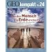 GEO Kompakt 24/2010: Wie der Mensch die Erde eroberte. Woher er kam, welche Wege er nahm und weshalb er so erfolgreich war