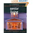 Building Type Basics for Senior Living by Bradford Perkins, J. David Hoglund, Douglas King, and Eric Cohen