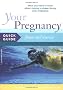 Your Pregnancy Quick Guide: Fitness and Exercise : What You Need to Know about Staying in Shape During Your Pregnancy