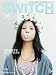 SWITCH Vol.29 No.4(2011年4月号) 特集:吉高由里子
