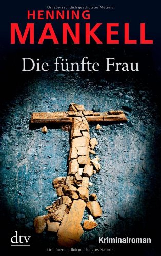 Die fünfte Frau: Kurt Wallanders 6. Fall: Kriminalroman: Alle Infos bei Amazon