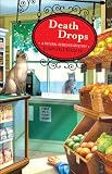 Death Drops: A Natural Remedies Mystery