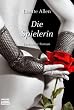 Die Spielerin: Erotischer Roman