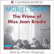 The Prime of Miss Jean Brodie | [Muriel Spark]