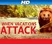 When Vacations Attack: Ep. 1 [HD]