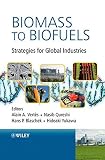 Biomass to biofuels : strategies for global industries