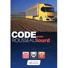 Code Rousseau poids lourd : Transport de marchandises, Permis C, Pr�paration � l'examen