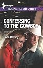 Confessing to the Cowboy (Harlequin Romantic Suspense)