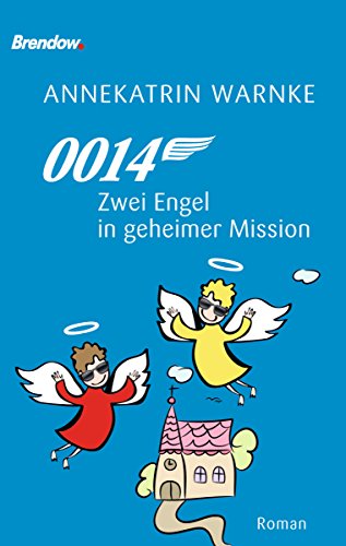0014 Zwei Engel in geheimer Mission: Roman (German Edition)