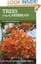 Trees of the Caribbean (Caribbean Pocket Natural History Series)