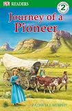 Journey of a Pioneer (DK Readers Level 2)