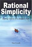 Rational Simplicity: Setting Course to a Simpler Life