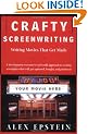 Crafty Screenwriting: Writing Movies That Get Made