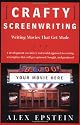 Crafty Screenwriting: Writing Movies That Get Made