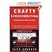 Crafty Screenwriting: Writing Movies That Get Made