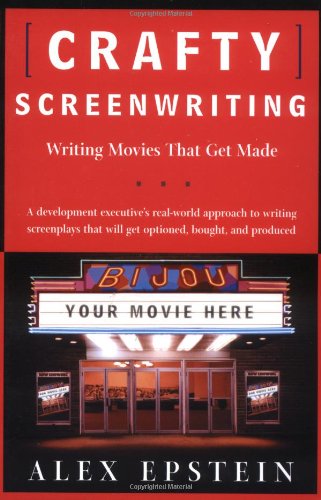 Crafty Screenwriting: Writing Movies That Get Made