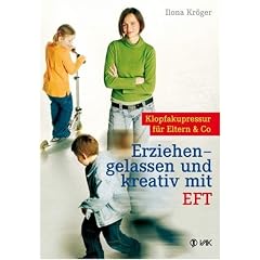 Erziehen - gelassen und kreativ mit EFT