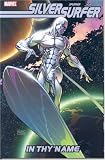 Silver Surfer: In Thy Name TPB (Silver Surfer)