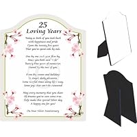 25 Loving Years Silver Anniversary Touching 5x7 Poem with Full Color Graphics - Professionally Printed onto Chromaluxe Arch Panel with Easel Back
