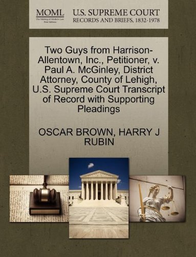 Two Guys from Harrison-Allentown, Inc., Petitioner, v. Paul A. McGinley, District Attorney, County of Lehigh, U.S. Supreme Court Transcript of Record with Supporting Pleadings