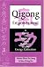 Qigong Empowerment: A Guide to Medical, Taoist, Buddhist, Wushu Energy Cultivation by Shou-Yu Liang, Wen-Ching Wu, Denise Breiter-Wu