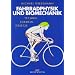 Fahrradphysik und Biomechanik: Technik - Formeln - Gesetze