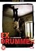 Ex-Drummer [2007] [DVD] [Edizione: Regno Unito]