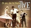 Jive in Germany-Oh Yes,das Ist Musik