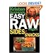 Kristen Suzanne's EASY Raw Vegan Sides & Snacks: Delicious & Easy Raw Food Recipes for Side Dishes, Snacks, Spreads, Dips, Sauces & Breakfast
