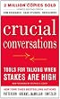 Crucial Conversations Tools for Talking When Stakes Are High, Second Edition