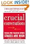 Crucial Conversations Tools for Talking When Stakes Are High, Second Edition