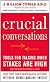 Crucial Conversations Tools for Talking When Stakes Are High, Second Edition