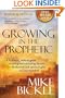 Growing In The Prophetic: A practical biblical guide to dreams, visions, and spiritual gifts