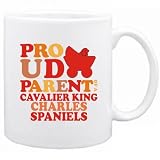 New  Proud Parent Of Cavalier King Charles Spaniels  Mug Dog