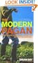 The Modern Pagan: How to Live a Natural Lifestyle in the 21st Century