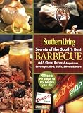 Southern Living: Secrets of the South's Best Barbecue: 645 Great Recipes! Appetizers, Beverages, BBQ, Sides, Sweets & More (Southern Living (Paperback Oxmoor))