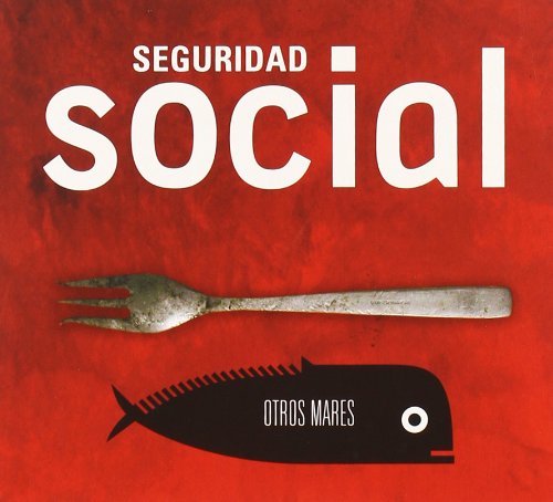 Seguridad Social - Otros Mares - Zortam Music
