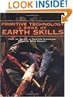 Primitive Technology: A Book of Earth Skills
