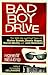 Bad Boy Drive: The Wild Lives and Fast Times of Marlon Brando, Dennis Hopper, Warren Beatty and Jack Nicholson