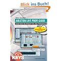 Ableton Live Profi Guide. Know-How f�r Produktion und Performance
