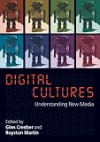 Digital Culture: Understanding New Media