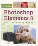 Photoshop Elements 8 pour les photogr...