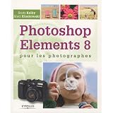 Photoshop Elements 8 pour les photographespar Scott Kelby
