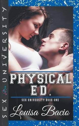 Physical ED: Book One of Sex University Series (Volume 1)
