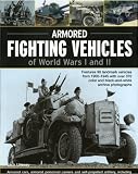 Armoured Fighting Vehicles of World Wars I and II: Features 90 landmark vehicles from 1900-1945 with over 370 color and black-and-white archive photographs. ... Jeep, Sturmmrser Tiger Assault Rocket Mortar