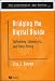 Book Bridging the Digital Divide: Technology, Community, and Public Policy