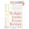 The Highly Sensitive Person's Workbook: A Comprehensive Collection of Pre-tested Exercises Developed to Enhance the Lives of HSP's